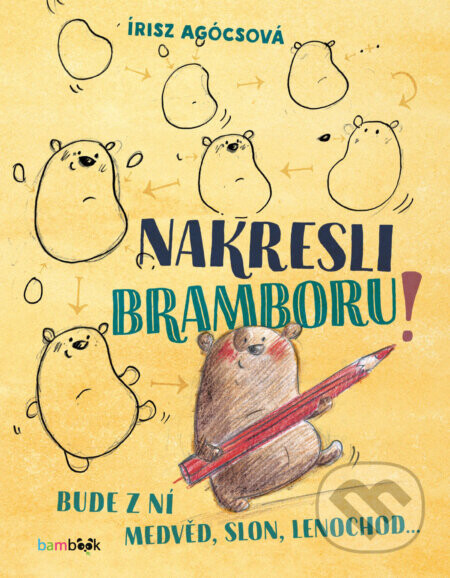 Nakresli bramboru! - Írisz Agócsová