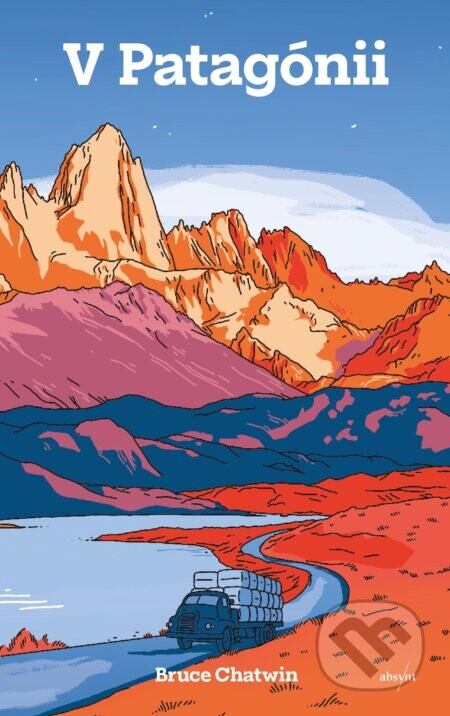 V Patagónii - Bruce Chatwin