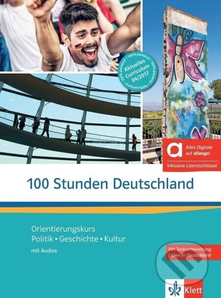 100 Stunden Deutschland (A2-B1) – Hybride Ausgabe – Kurs./Übungsbuch + MP3 allango.net + Lizenz (24 Monate) - Ellen Butler, Ondrej Kotas