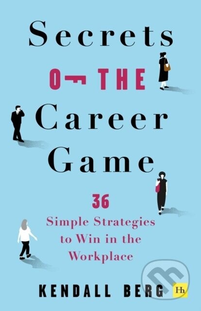 Secrets of the Career Game - Kendall Berg