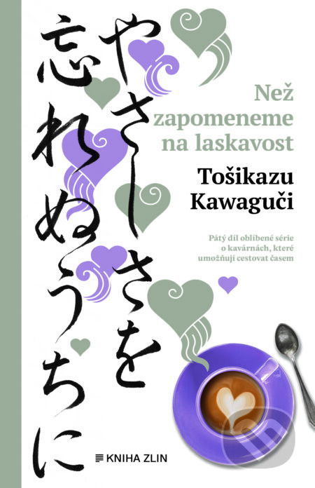 Než zapomeneme na laskavost - Tošikazu Kawaguči