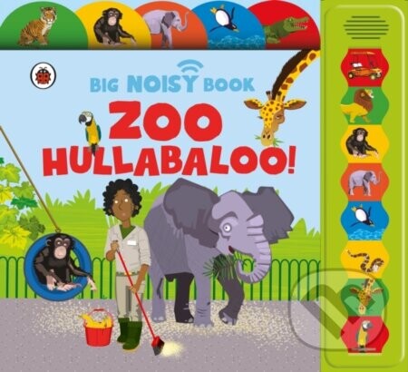 Zoo Hullabaloo! Ladybird Big Noisy Book - Jaclyn Crupi