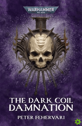 Games Workshop Black Library: Warhammer 40000: The Dark Coil: Damnation (brožovaná)