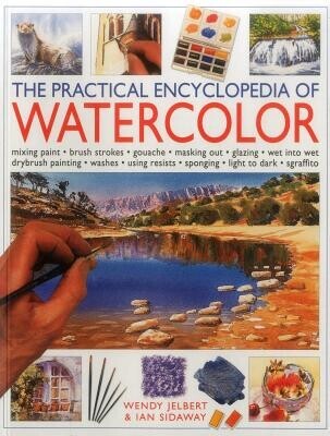 Practical Encyclopedia of Watercolour -  (Jelbert Wendy)(Paperback / softback)