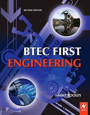 Btec First Engineering: Mandatory and Selected Optional Units for Btec Firsts in Engineering -  (Tooley Mike)(Paperback)