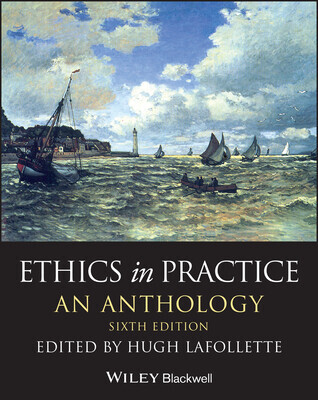 Ethics in Practice: An Anthology -  (LaFollette Hugh)(Paperback)