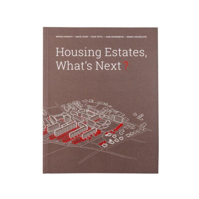 Housing Estates, What's Next - Michal Kohout