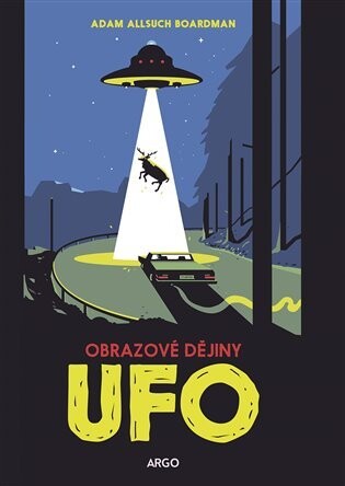 UFO: ilustrované dějiny - Adam Allsuch Boardman