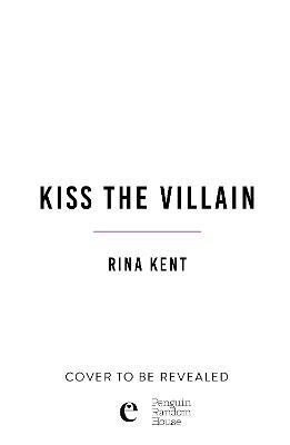 Kiss the Villain - Rina Kent