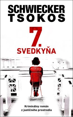 7.svedkyňa - Michael Tsokos; Florian Schwiecker