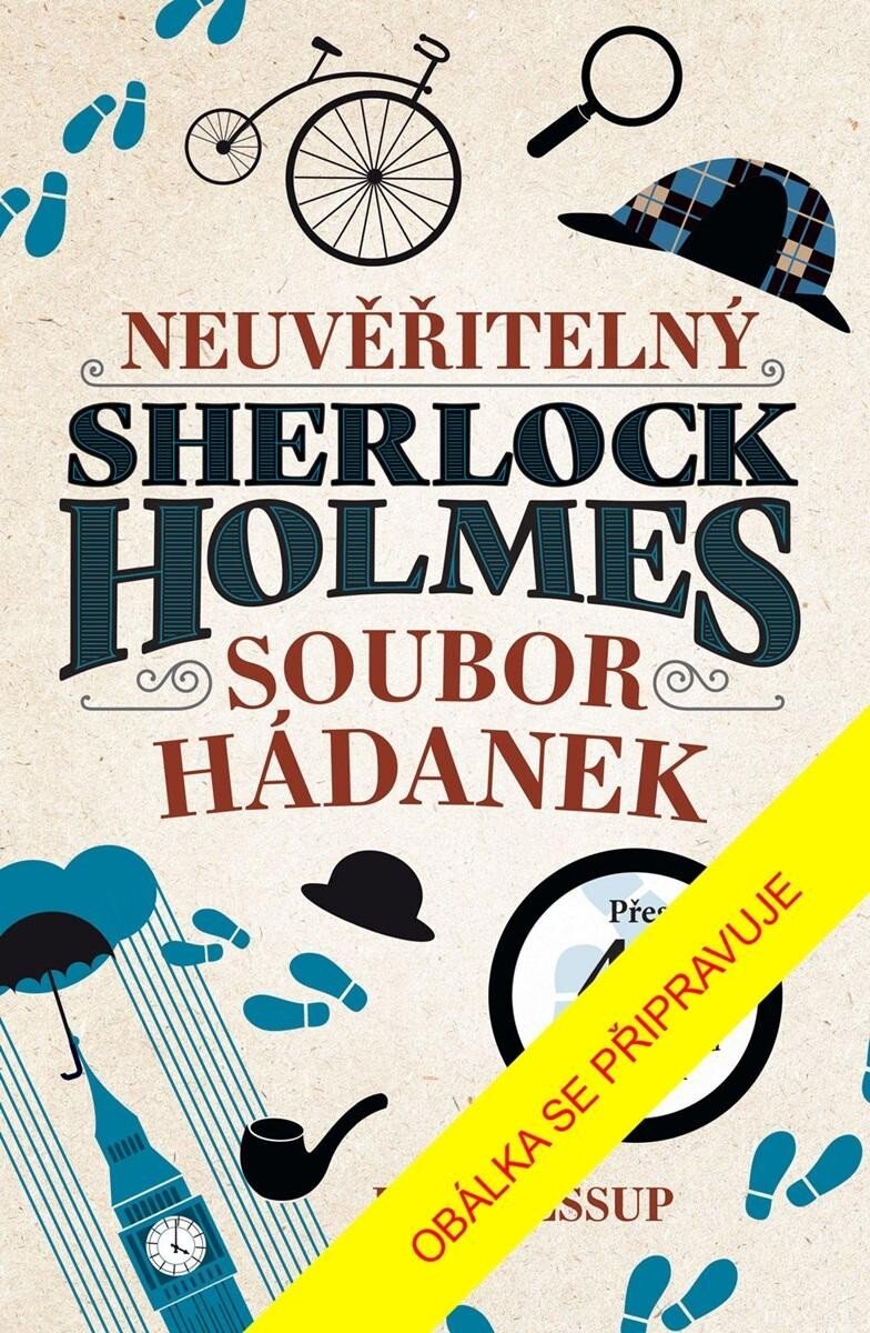 Neuvěřitelný Sherlock Holmes: Soubor hádanek - Joel Jessup