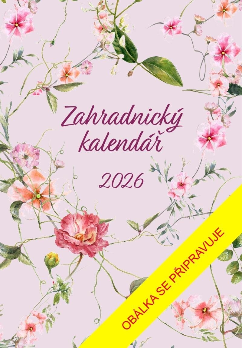 Zahradnický kalendář 2026 – průvodce na celý rok