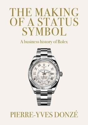 Making of a Status Symbol - Pierre-Yves Donze