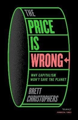 Price is Wrong - Brett Christophers