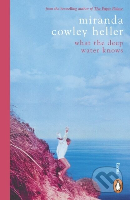 What the Deep Water Knows - Miranda Cowley Heller