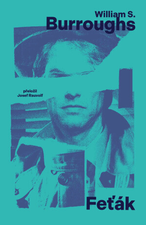 Feťák - William S. Burroughs