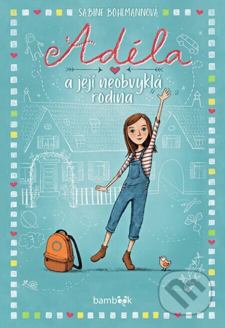 Adéla a její neobvyklá rodina - Sabine Bohlmann