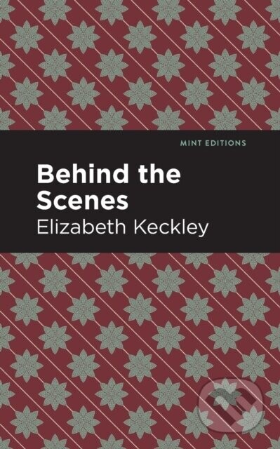 Behind the Scenes - Elizabeth Keckley