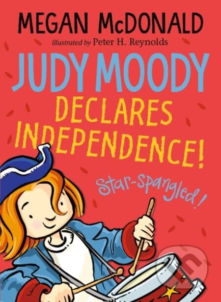 Judy Moody Declares Independence! - Megan McDonald