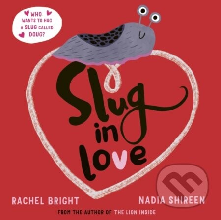 Slug in Love - Rachel Bright