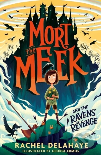 Mort the Meek and the Ravens' Revenge - Rachel Delahaye