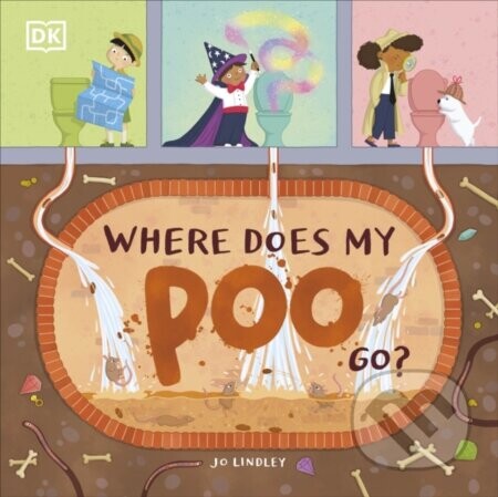 Where Does My Poo Go? - Jo Lindley