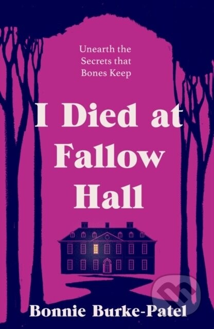 I Died at Fallow Hall - Bonnie Burke-Patel