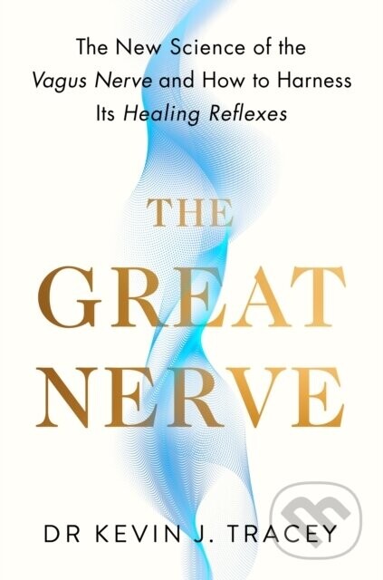 The Great Nerve - Dr Kevin Tracey