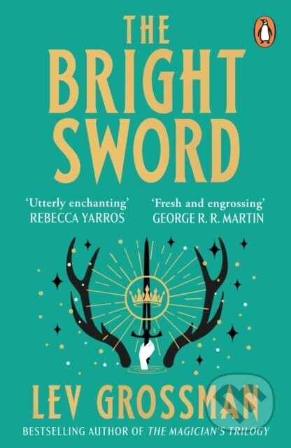 The Bright Sword - Lev Grossman