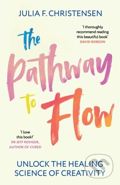 The Pathway to Flow - Julia F. Christensen