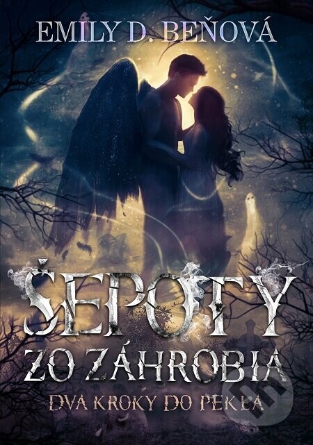 Šepoty zo záhrobia (nahovorené neurálnym hlasom) - Emily D. Beňová