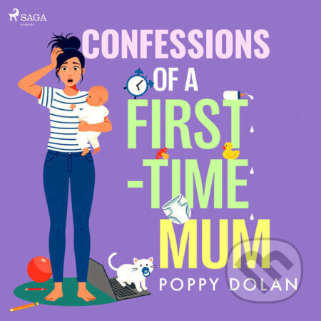 Confessions of a First–Time Mum (EN) - Poppy Dolan