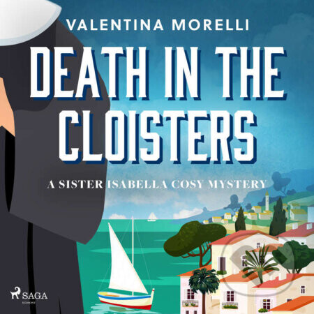 Death in the Cloisters: a Tuscan cosy mystery full of small-town charm (EN) - Valentina Morelli