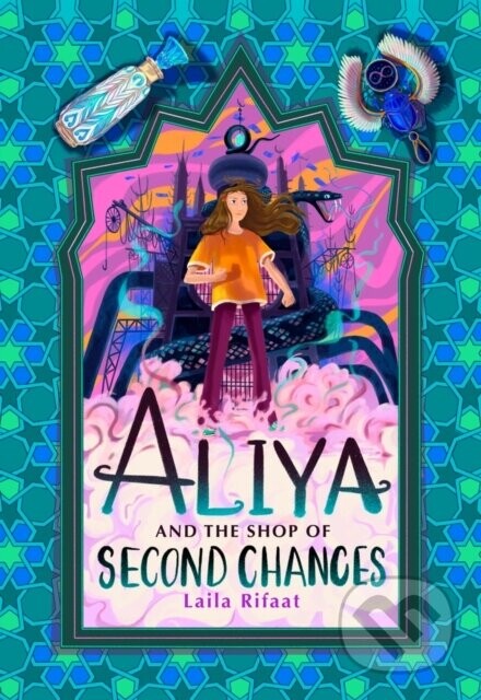 Aliya and the Shop of Second Chances - Laila Rifaat
