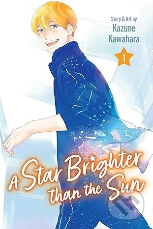 A Star Brighter than the Sun, Vol. 1 - Kazune Kawahara