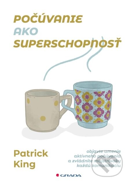 Počúvanie ako superschopnosť - Patrick King