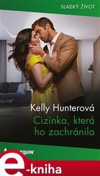 Cizinka, která ho zachránila - Kelly Hunterová