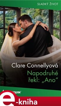 Napodruhé řekl: „Ano“ - Clare Connellyová