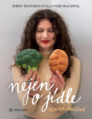 Nejen o jídle - Hedvika Jakešová - e-kniha