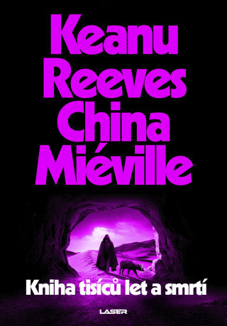 Kniha tisíců let a smrtí - China Miéville, Keanu Reeves - e-kniha