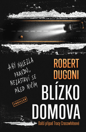 Blízko domova - Robert Dugoni - e-kniha