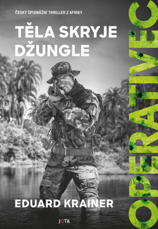 Operativec: Těla skryje džungle - Eduard Krainer - e-kniha