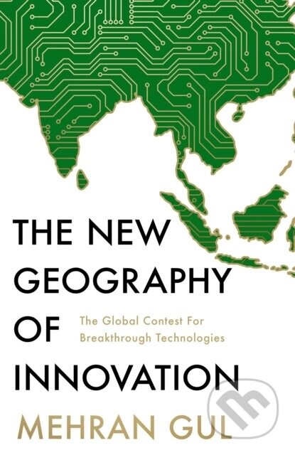 The New Geography of Innovation - Mehran Gul