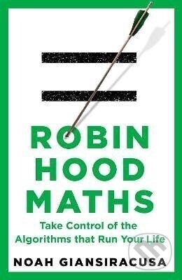 Robin Hood Maths - Noah Giansiracusa