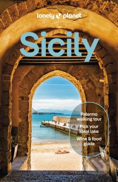 Lonely Planet Sicily - Alice Hanáková, Gini Courter, Ivo Fikáček, Ivo Rozehnal, Jaroslav Černý, Rick Altman