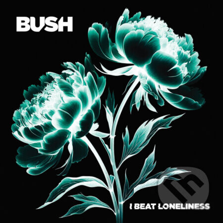 Bush: I Beat Loneliness LP - Bush