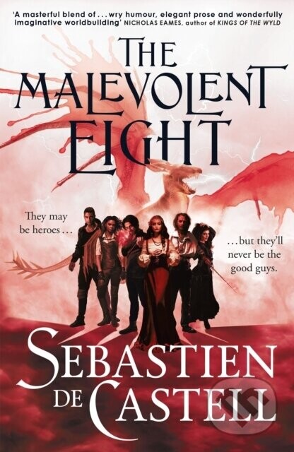 The Malevolent Eight - Sebastien de Castell