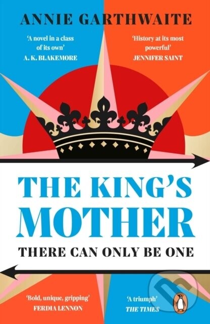 The King’s Mother - Annie Garthwaite