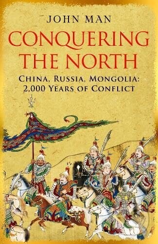 Conquering the North - John Man