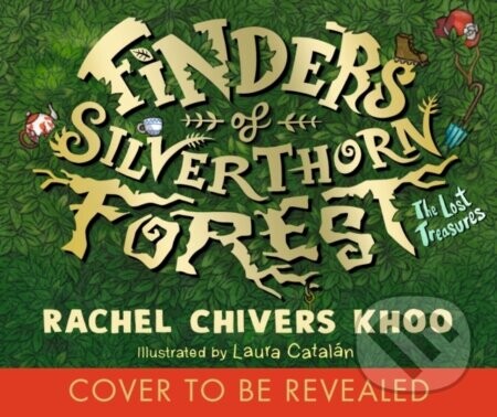 Finders of Silverthorn Forest - Rachel Chivers Khoo